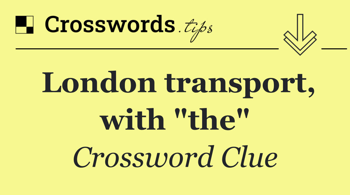 London transport, with "the"