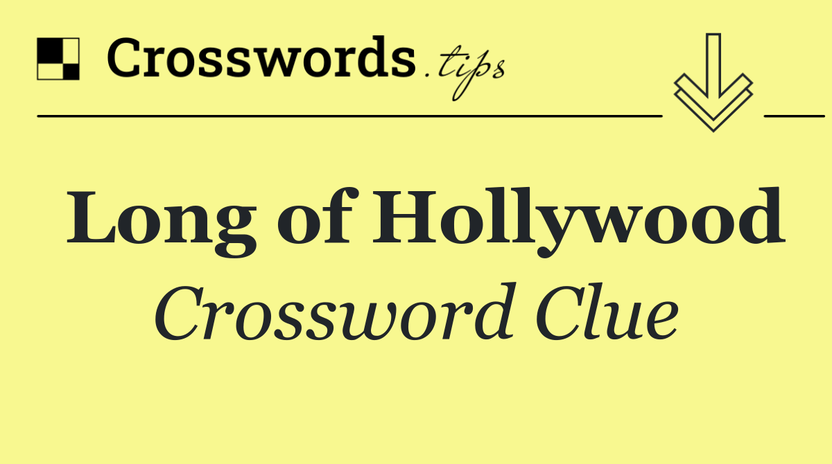 Long of Hollywood