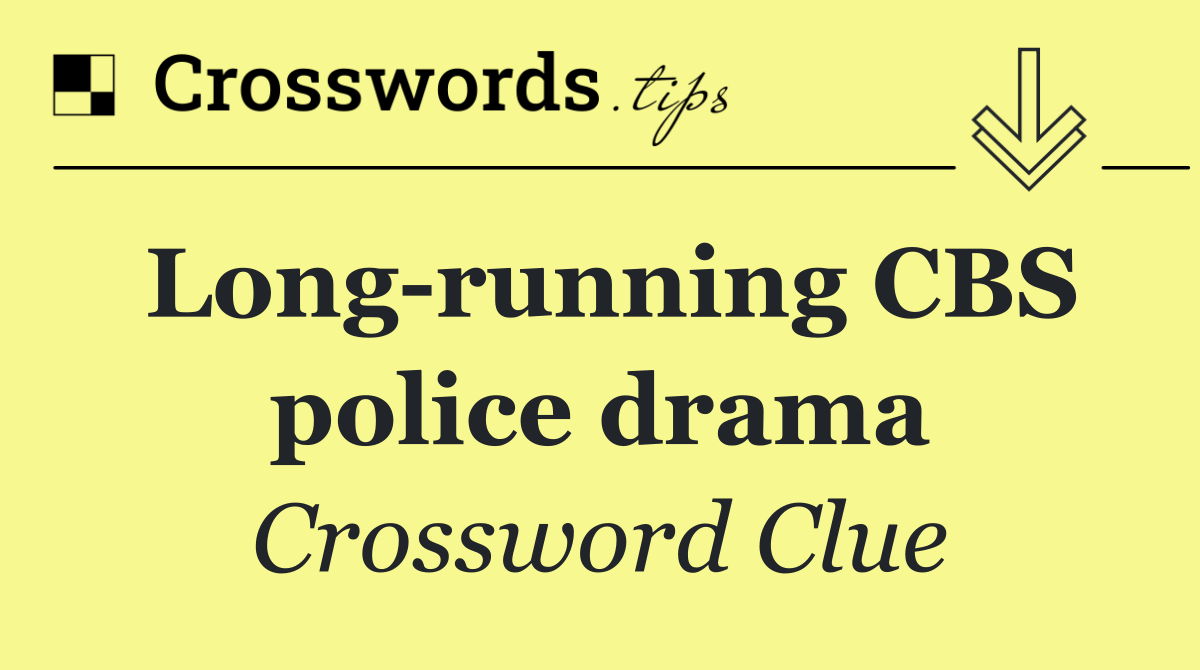 Long running CBS police drama