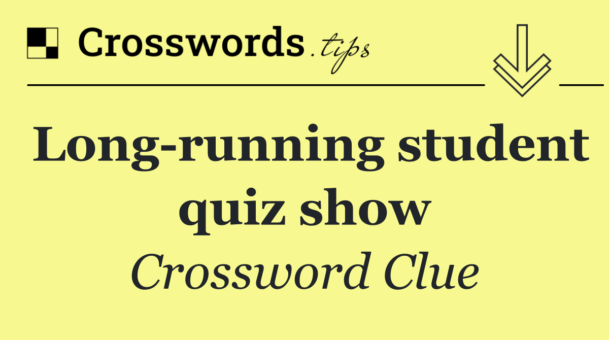 Long running student quiz show