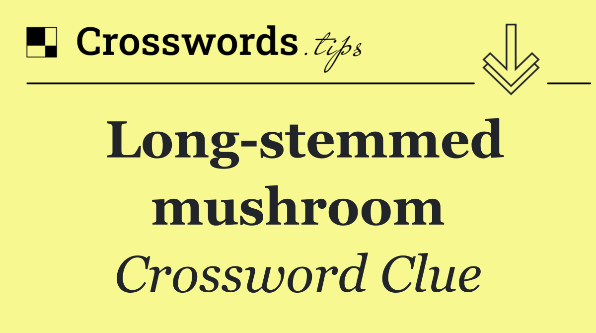 Long stemmed mushroom