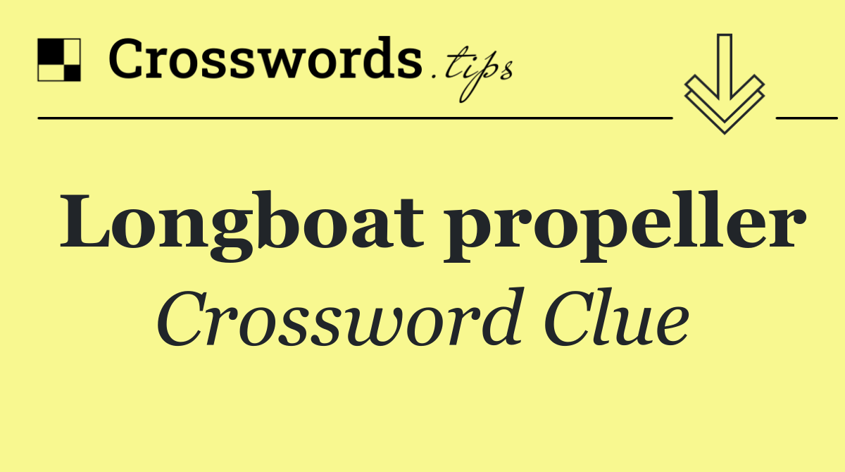 Longboat propeller