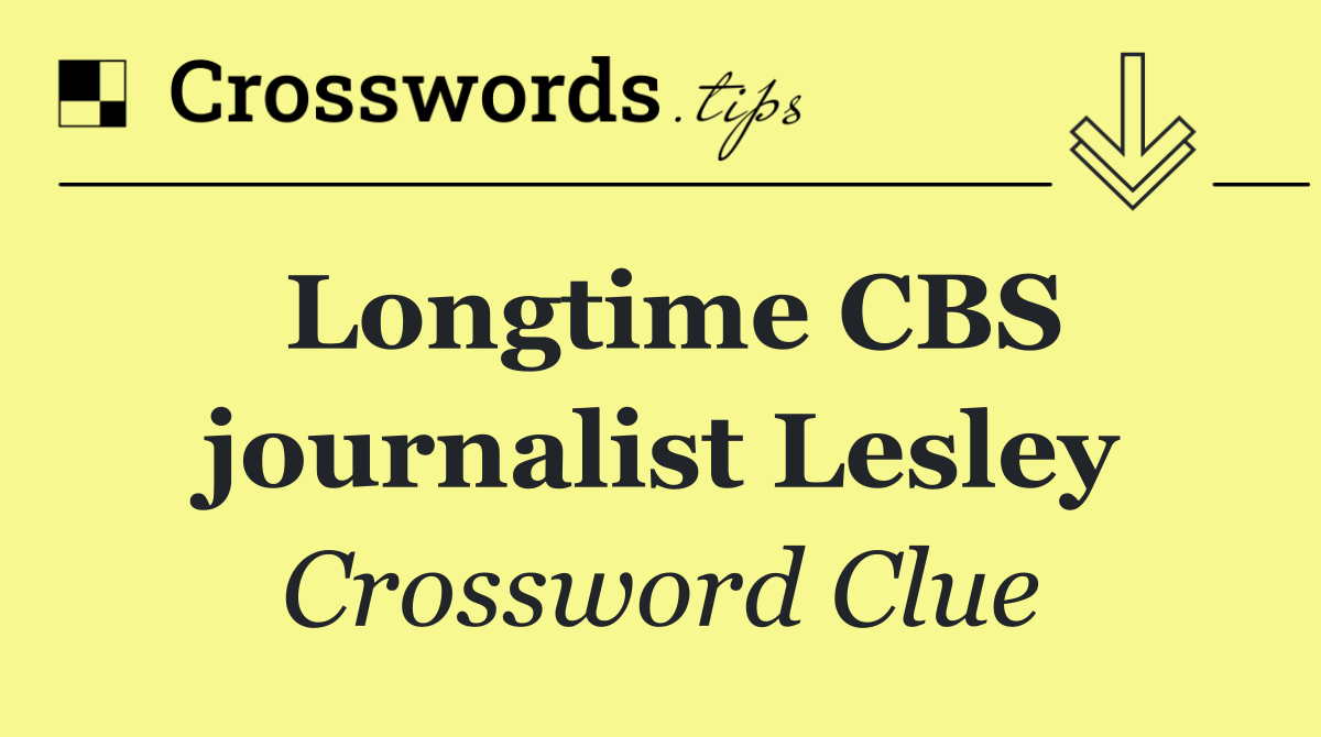 Longtime CBS journalist Lesley