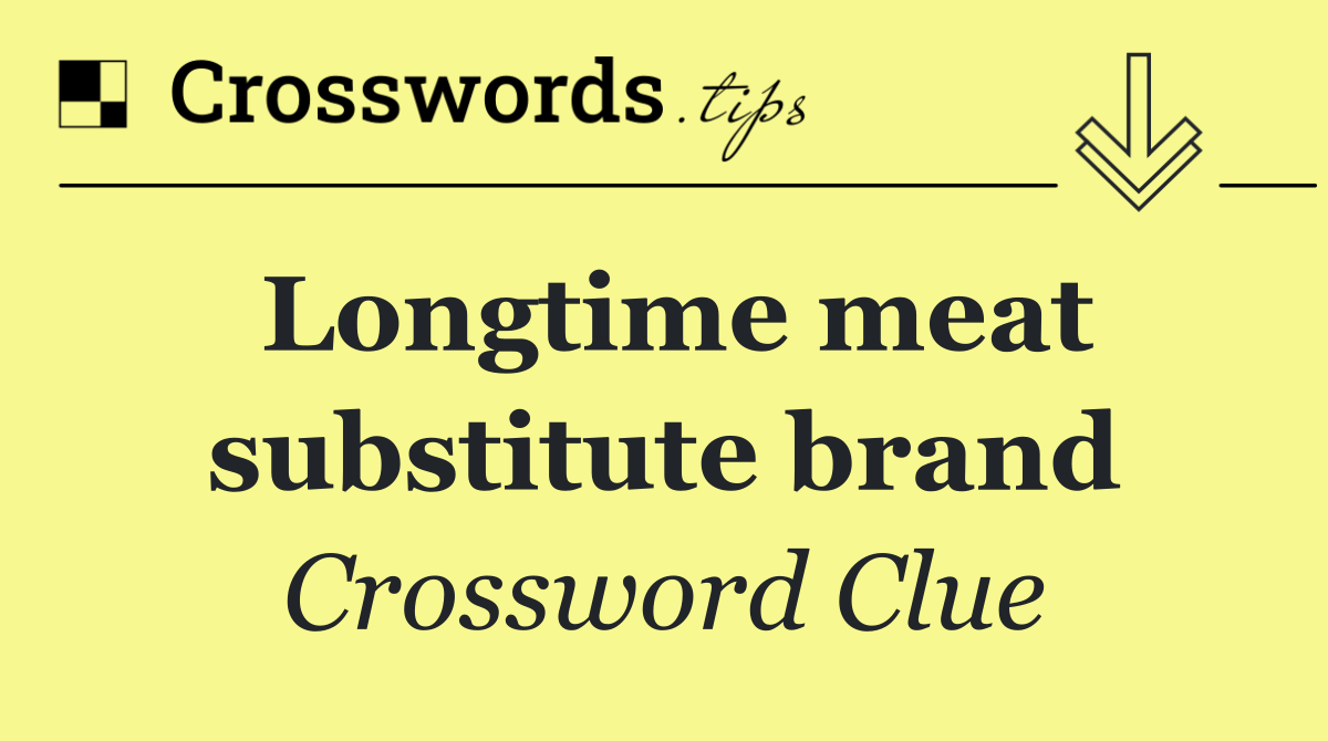 Longtime meat substitute brand