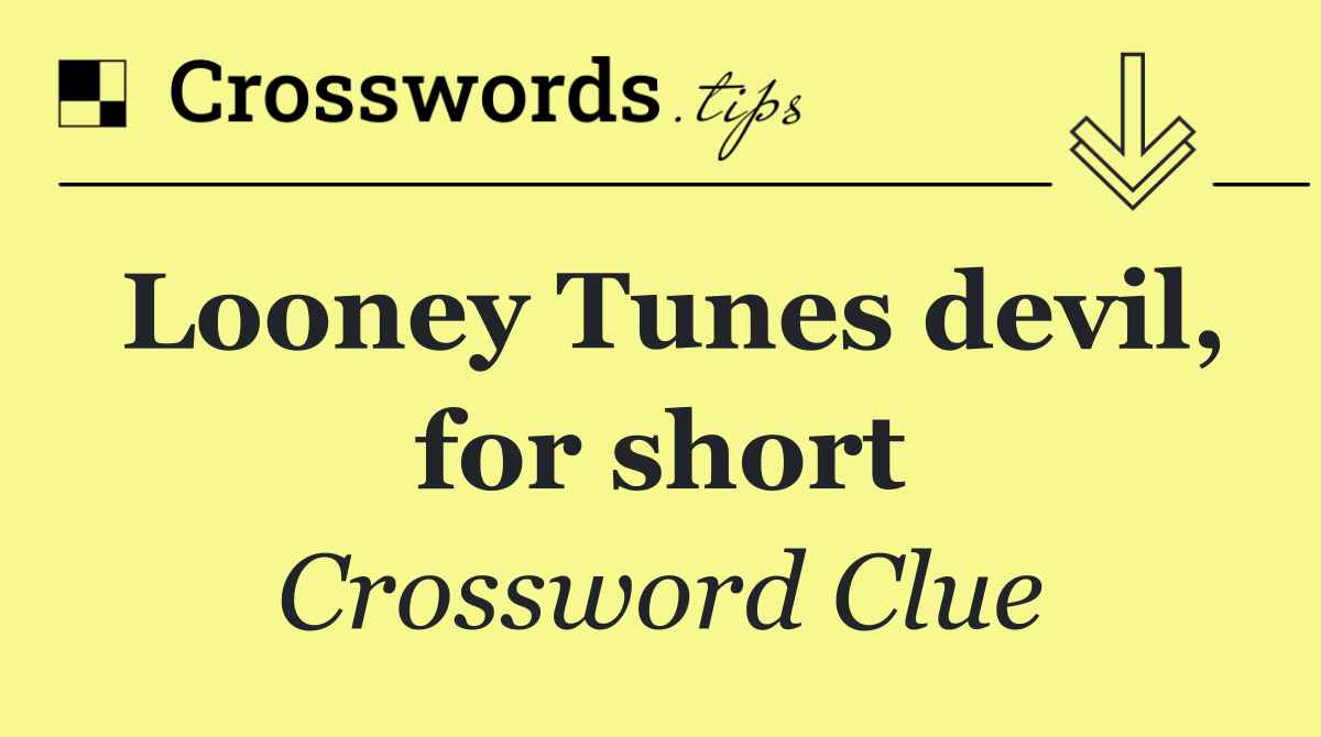 Looney Tunes devil, for short