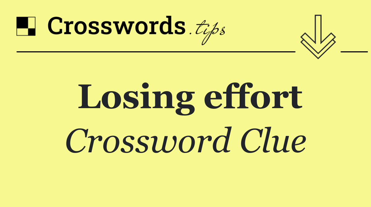 Losing effort