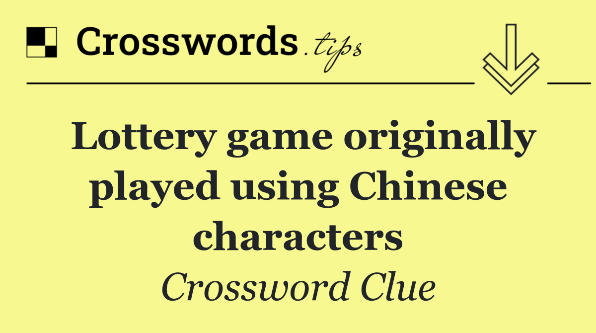 Lottery game originally played using Chinese characters