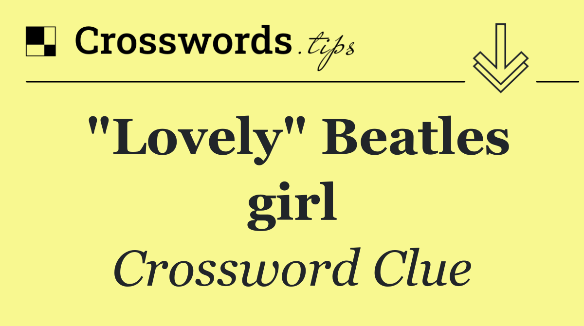 "Lovely" Beatles girl