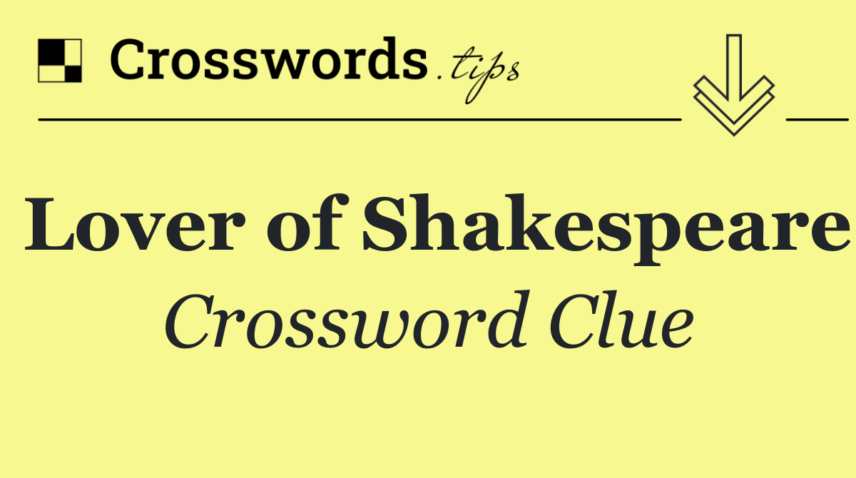 Lover of Shakespeare