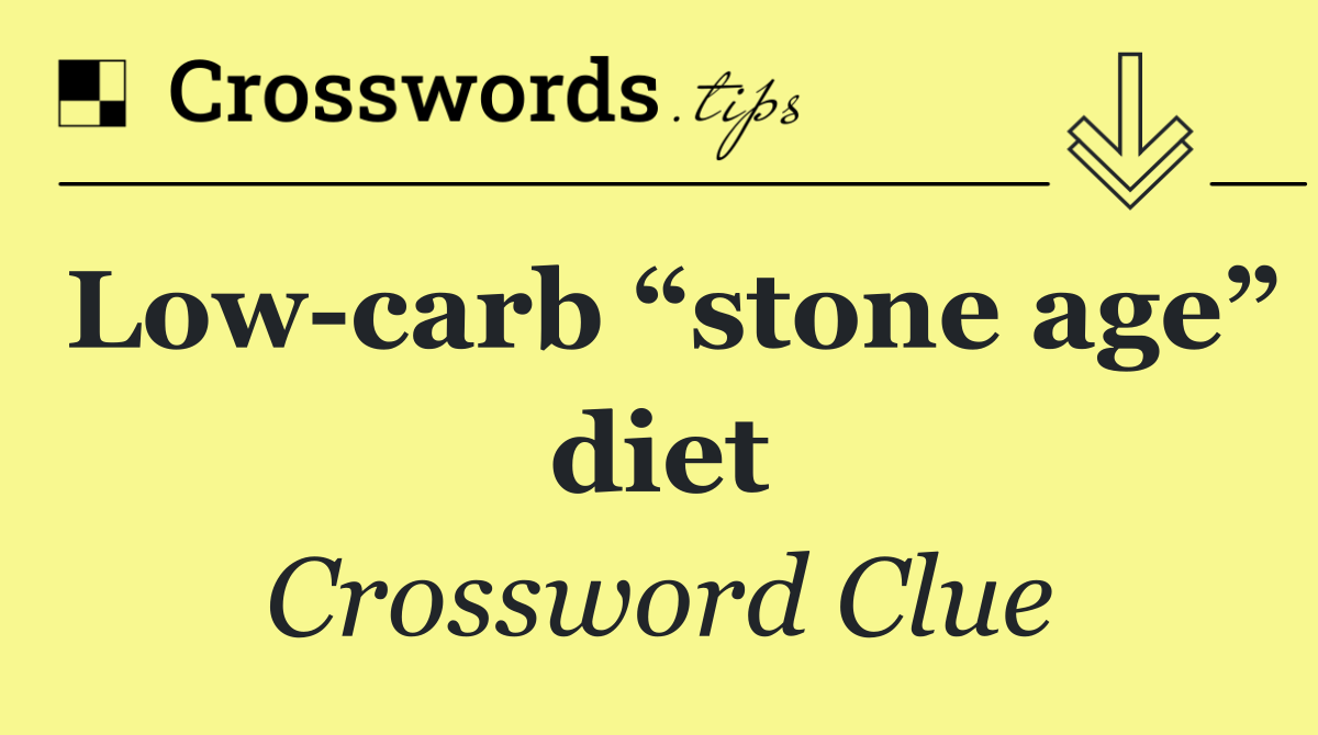 Low carb “stone age” diet