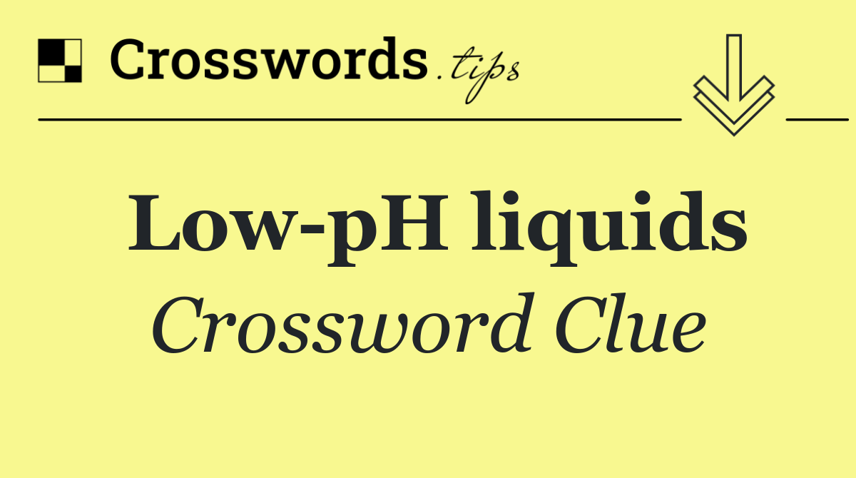 Low pH liquids