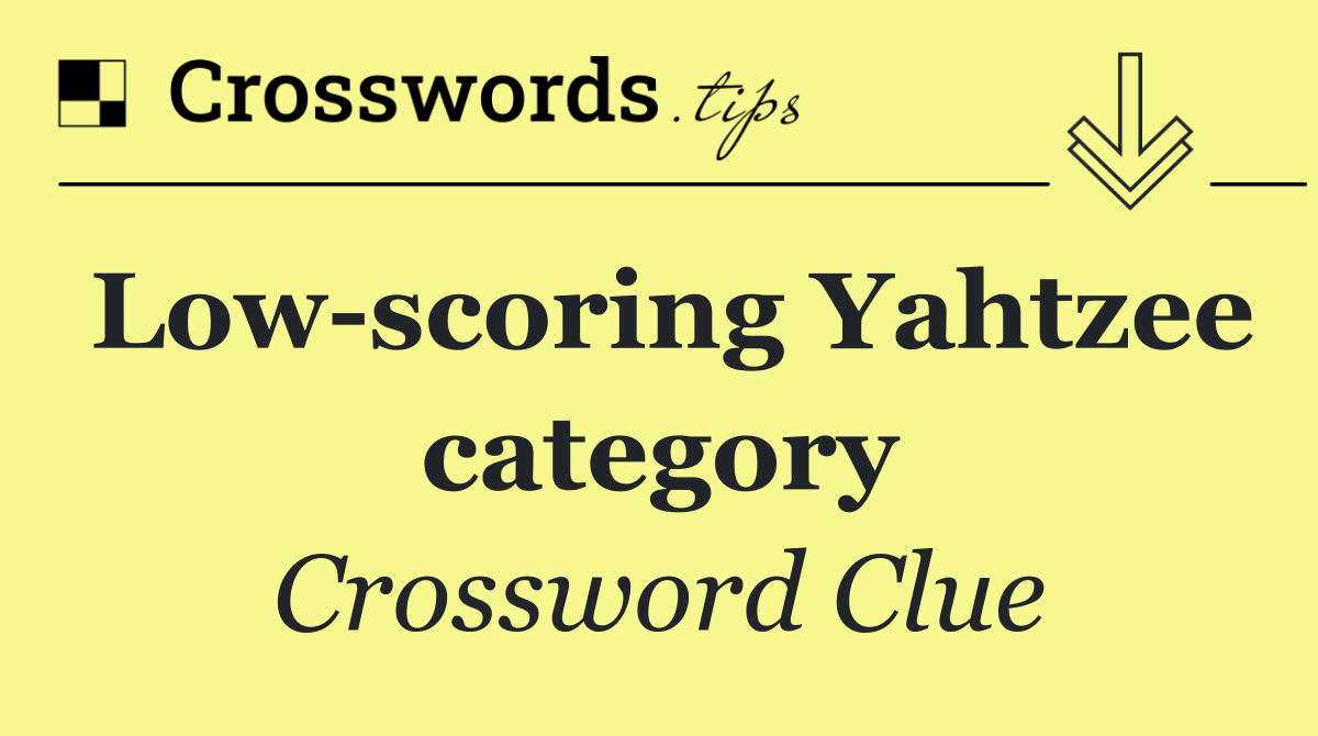 Low scoring Yahtzee category