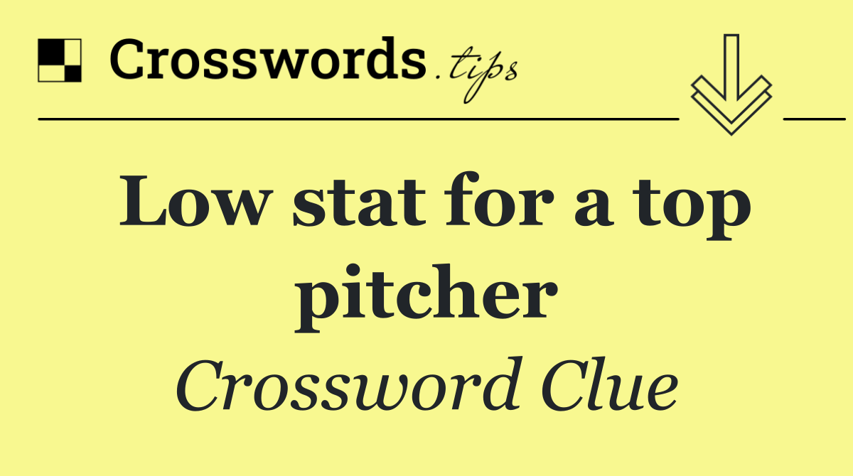 Low stat for a top pitcher