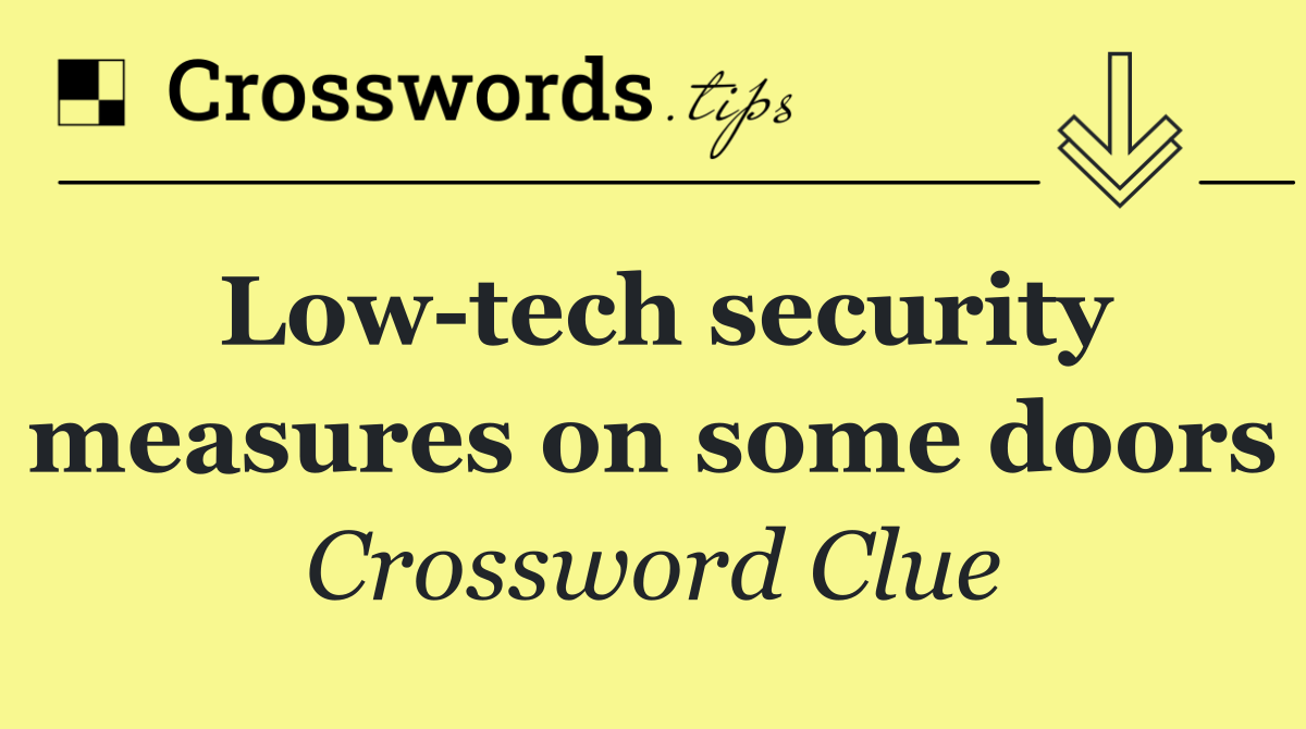 Low tech security measures on some doors