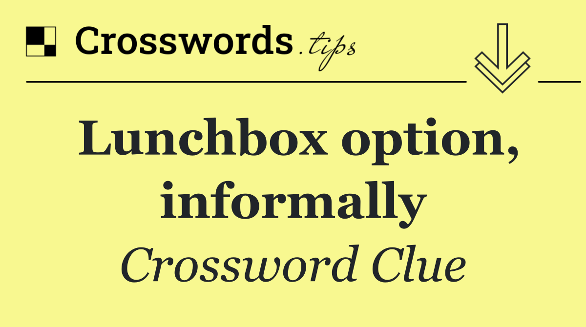 Lunchbox option, informally
