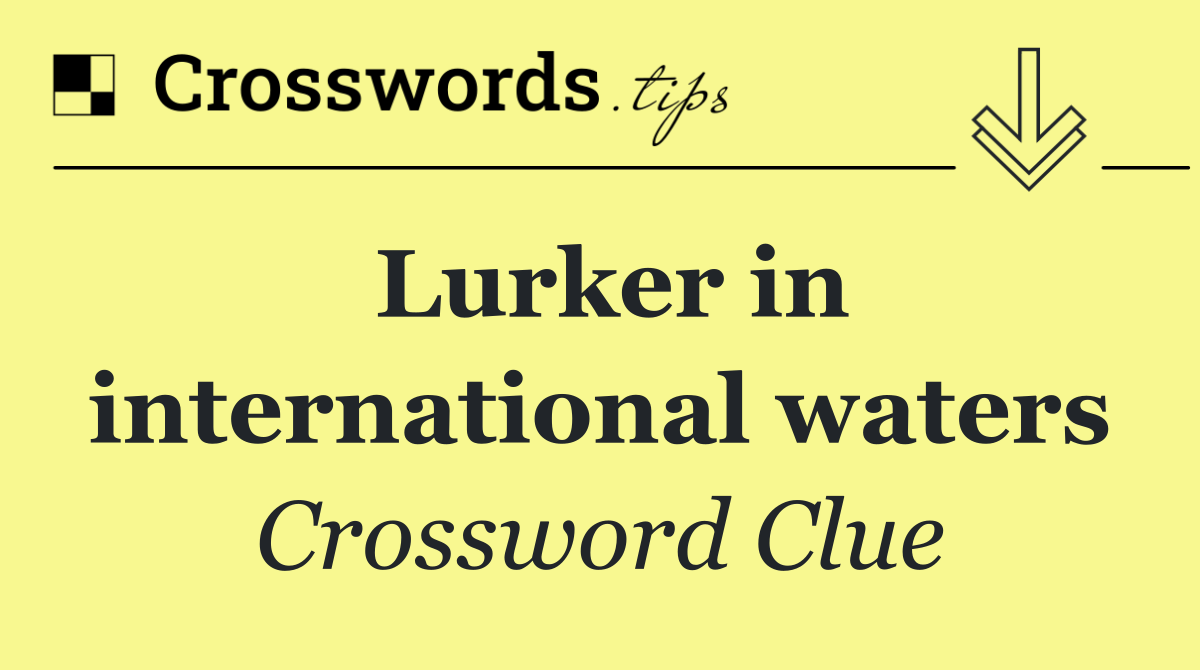 Lurker in international waters