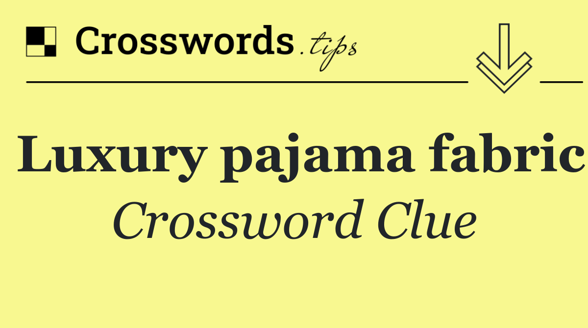 Luxury pajama fabric