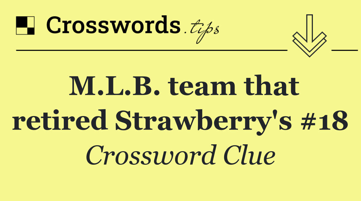 M.L.B. team that retired Strawberry's #18