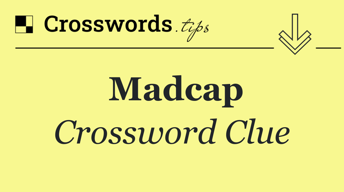 Madcap