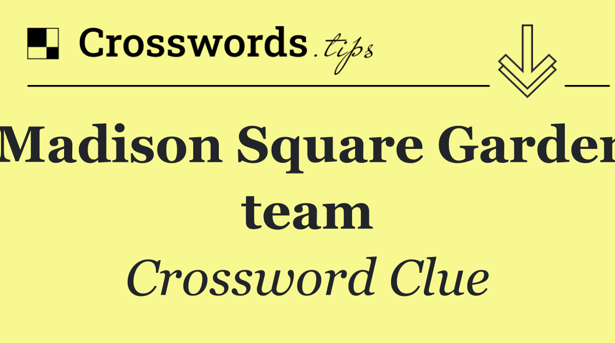 Madison Square Garden team