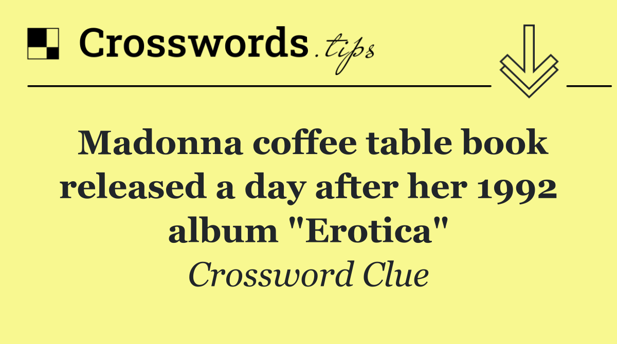 Madonna coffee table book released a day after her 1992 album "Erotica"