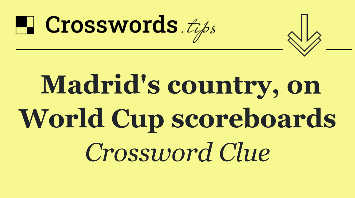 Madrid's country, on World Cup scoreboards
