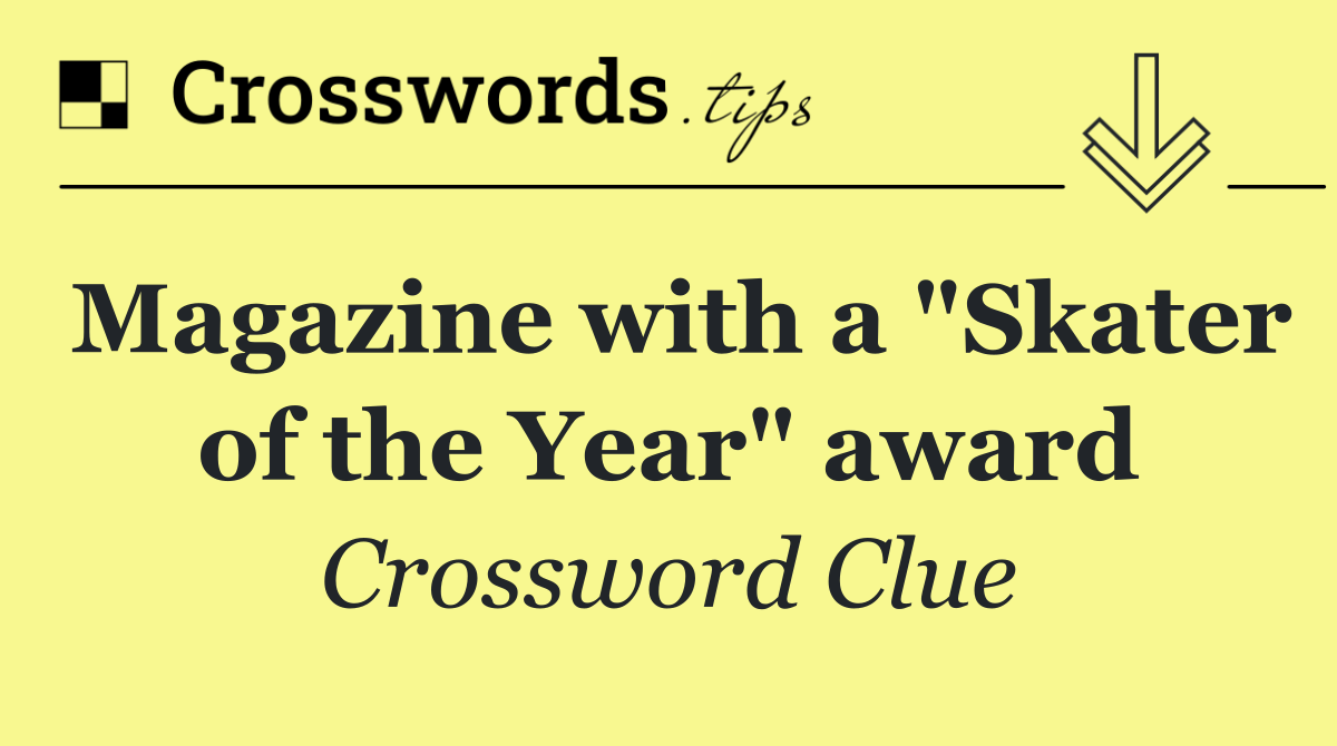 Magazine with a "Skater of the Year" award