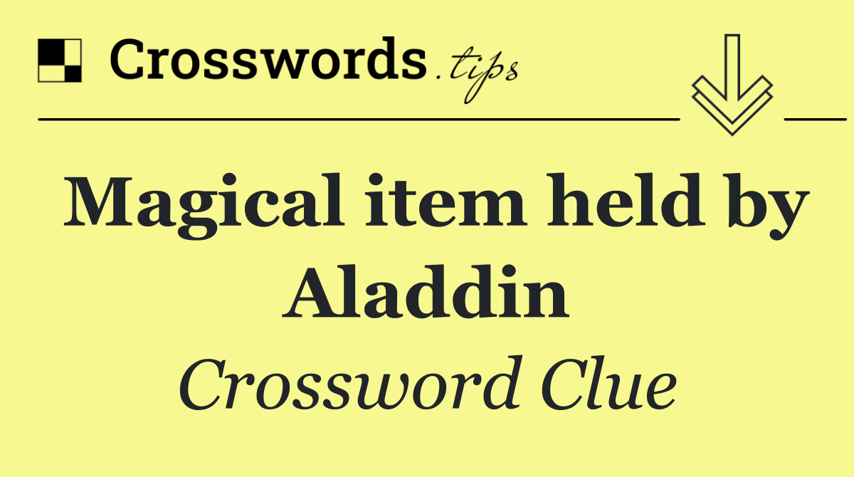 Magical item held by Aladdin