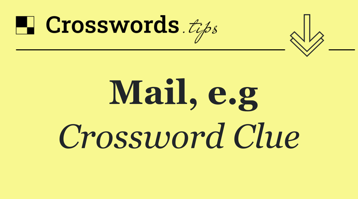 Mail, e.g