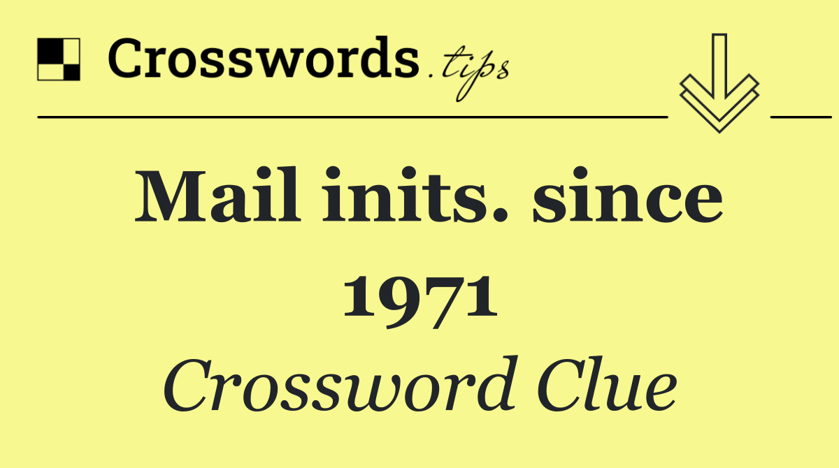 Mail inits. since 1971