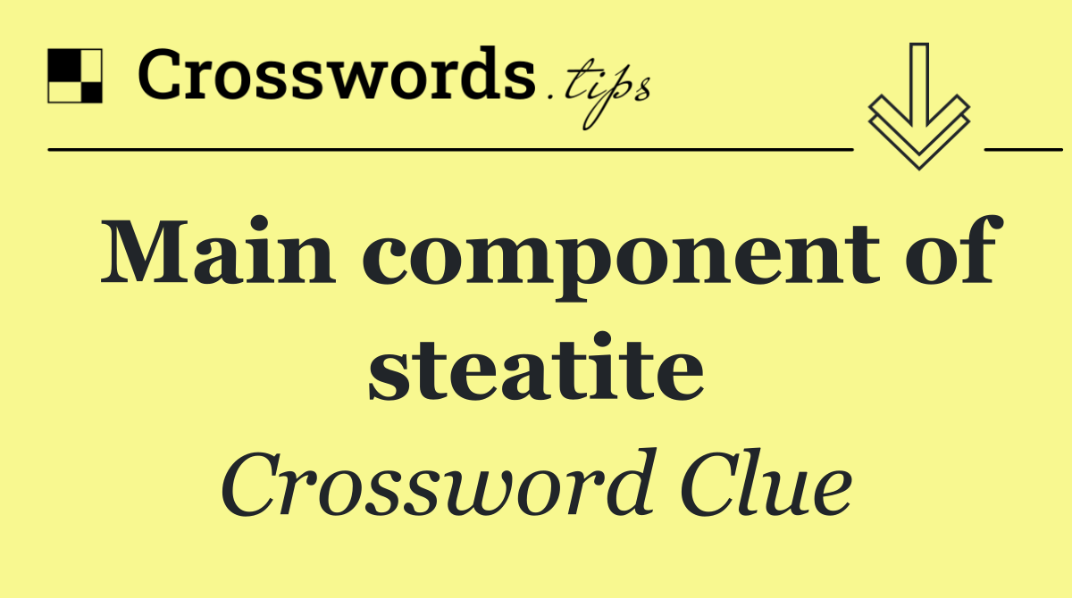 Main component of steatite