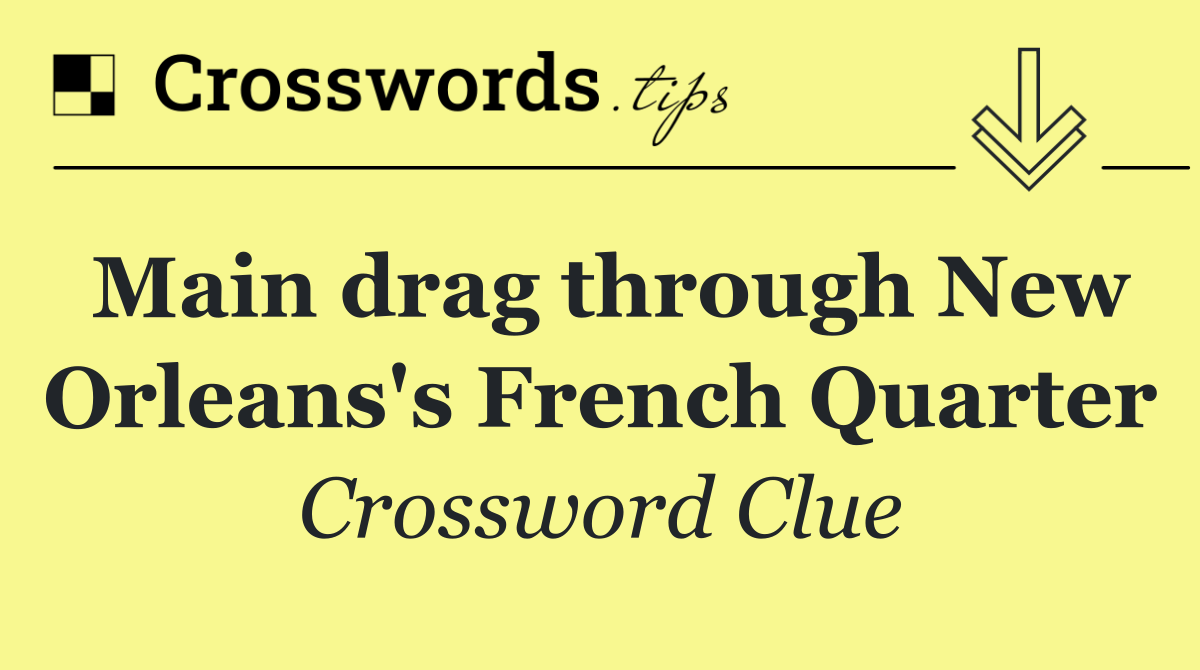 Main drag through New Orleans's French Quarter