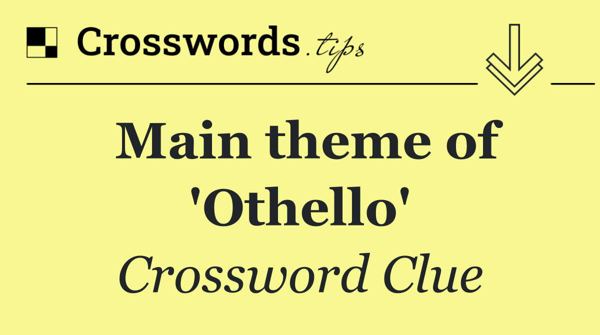 Main theme of 'Othello'