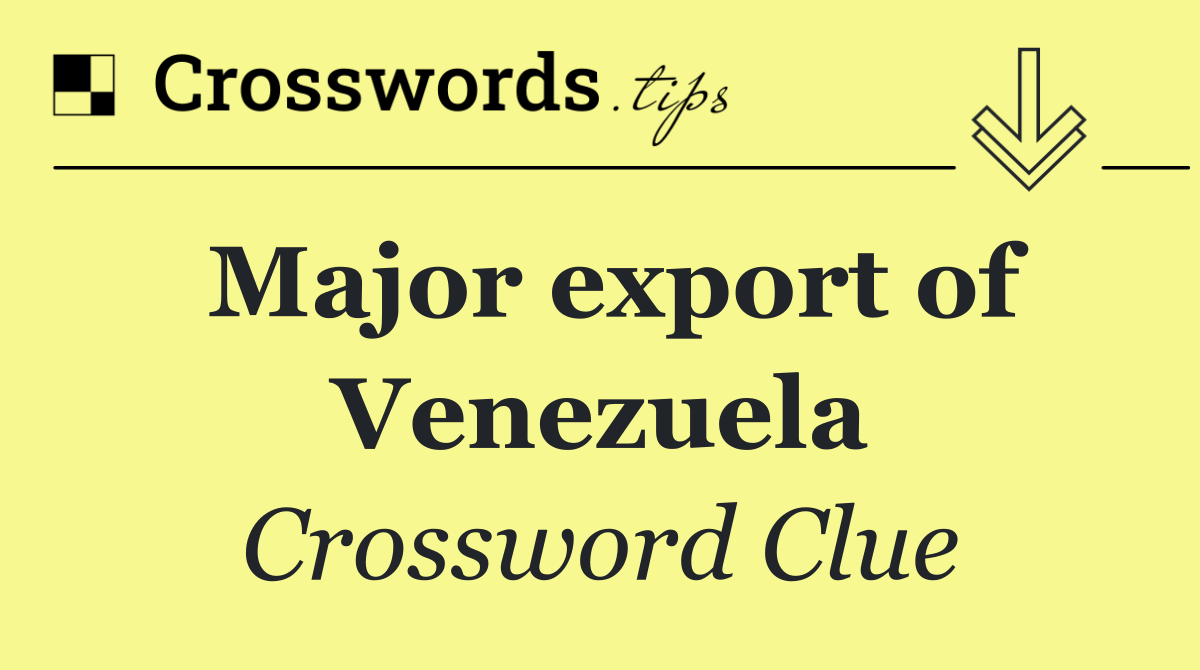 Major export of Venezuela
