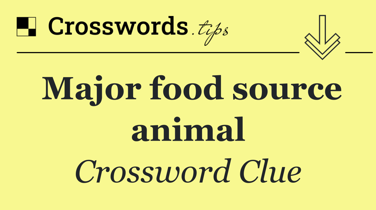 Major food source animal