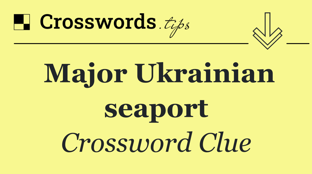 Major Ukrainian seaport