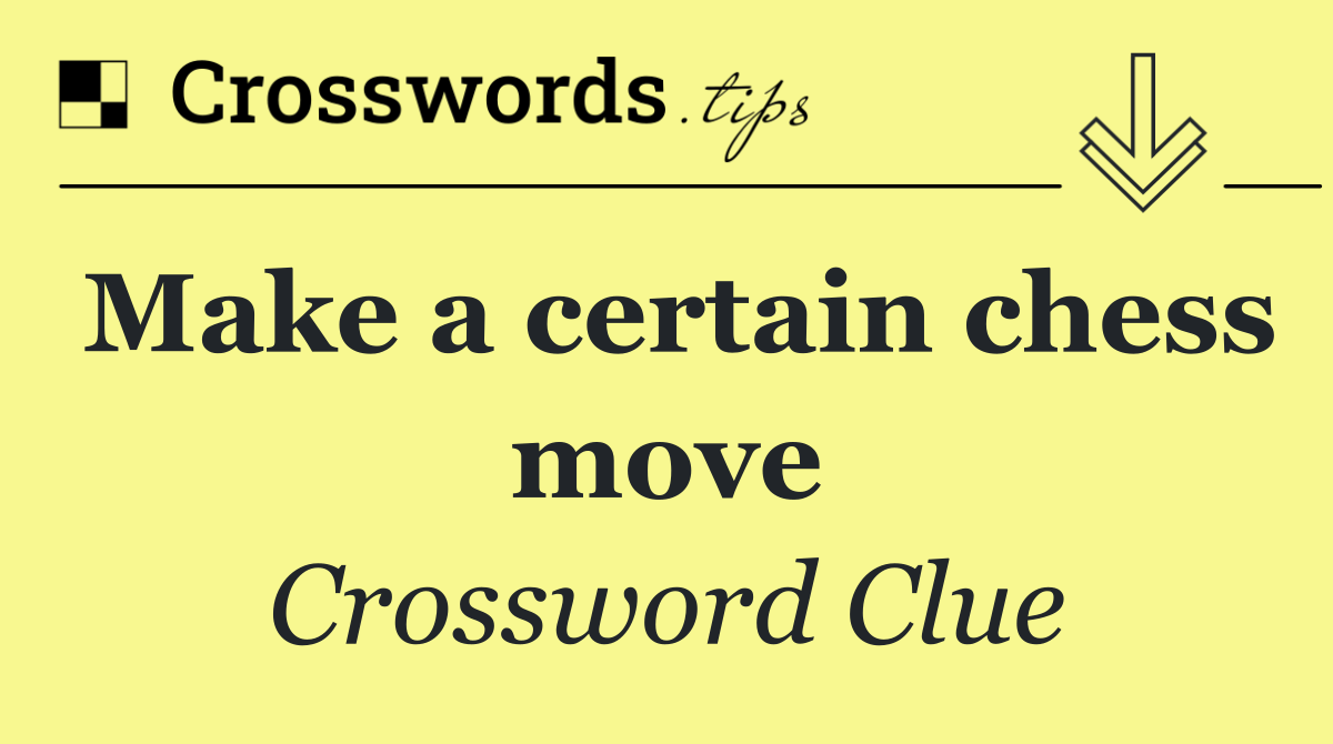 Make a certain chess move