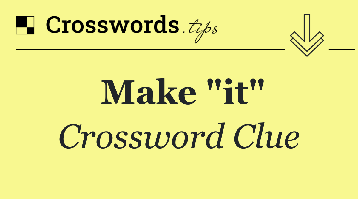 Make it