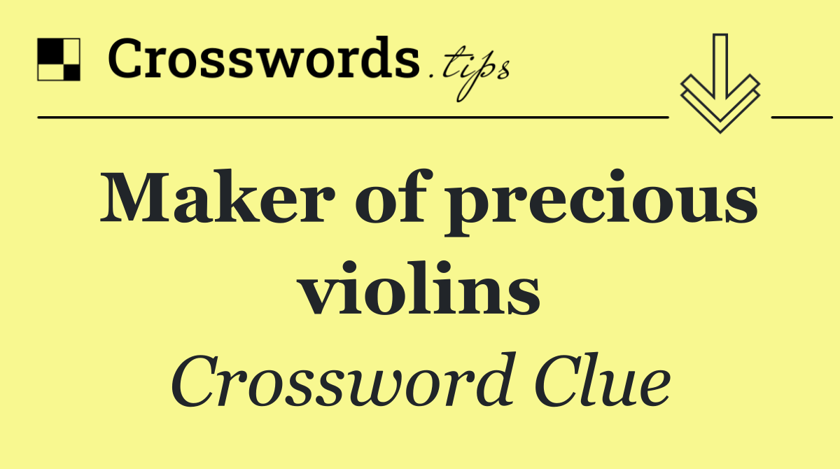 Maker of precious violins