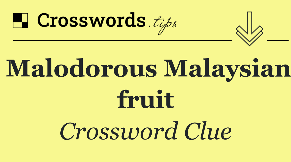 Malodorous Malaysian fruit