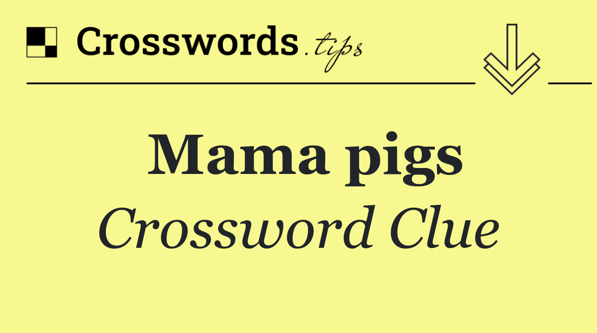 Mama pigs