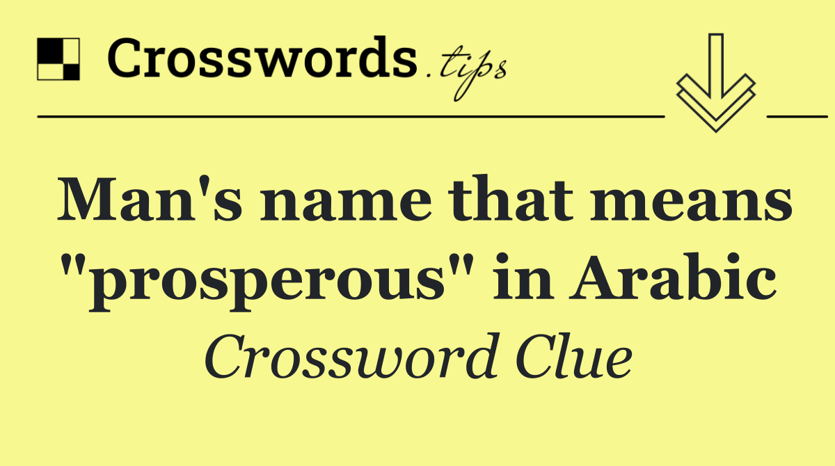 Man's name that means "prosperous" in Arabic