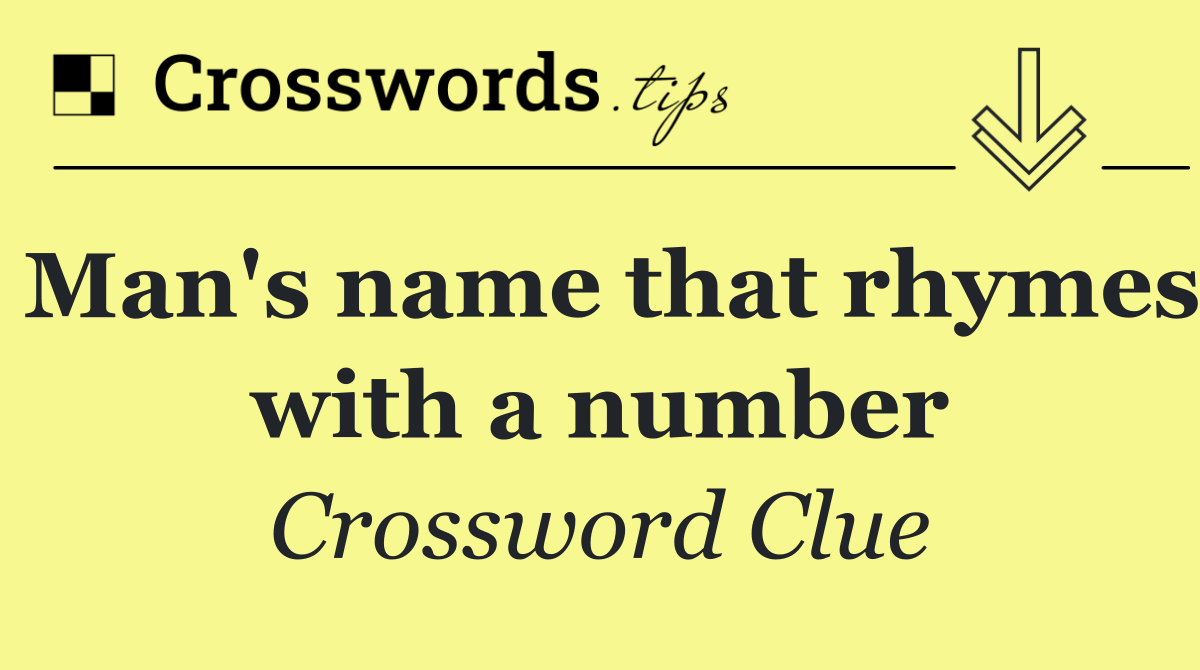 Man's name that rhymes with a number
