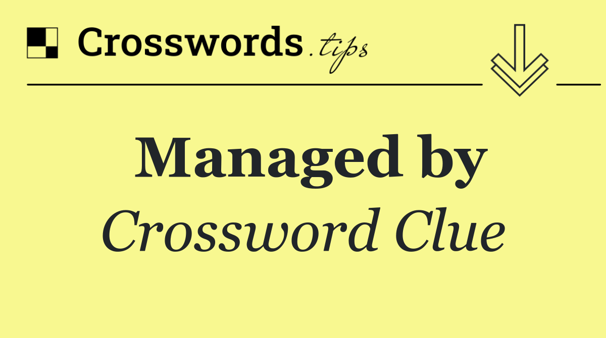 Managed by