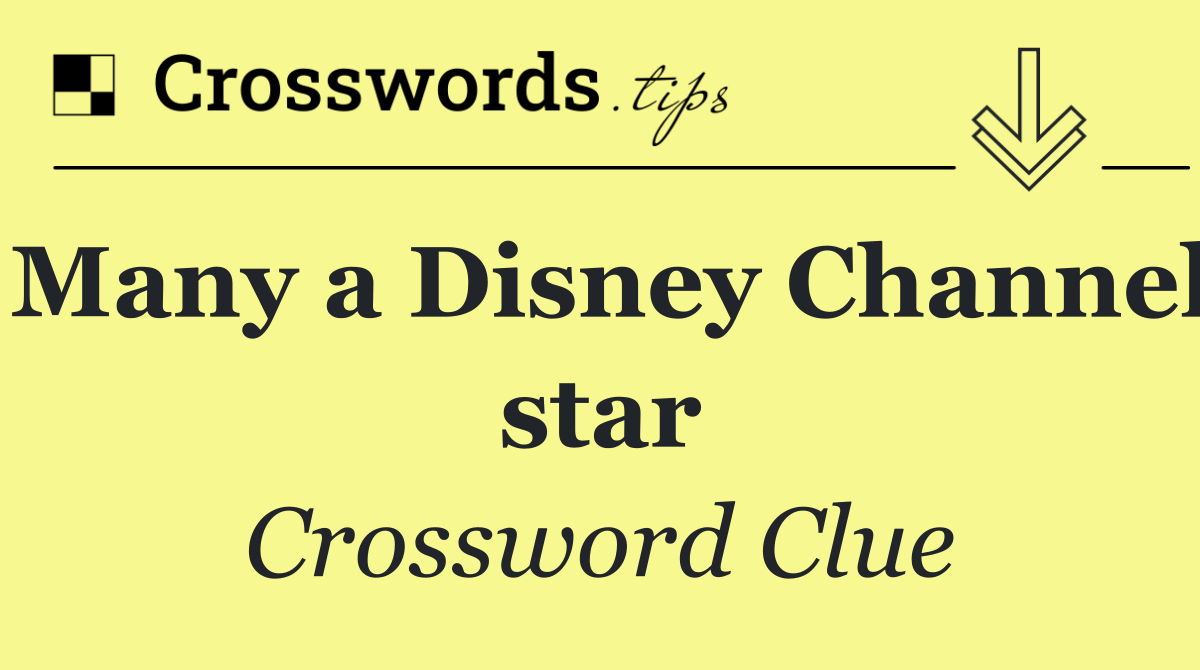 Many a Disney Channel star