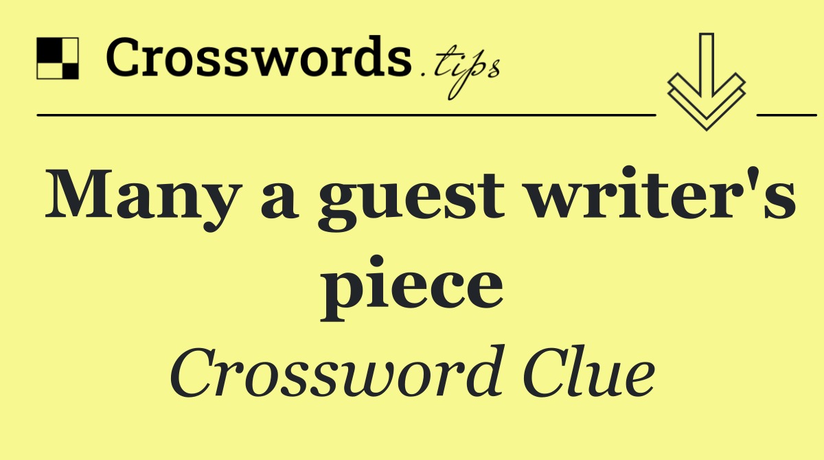 Many a guest writer's piece