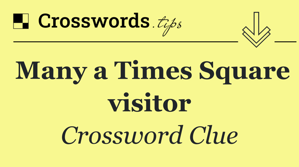 Many a Times Square visitor