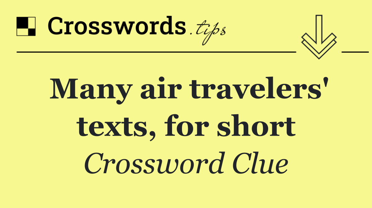 Many air travelers' texts, for short