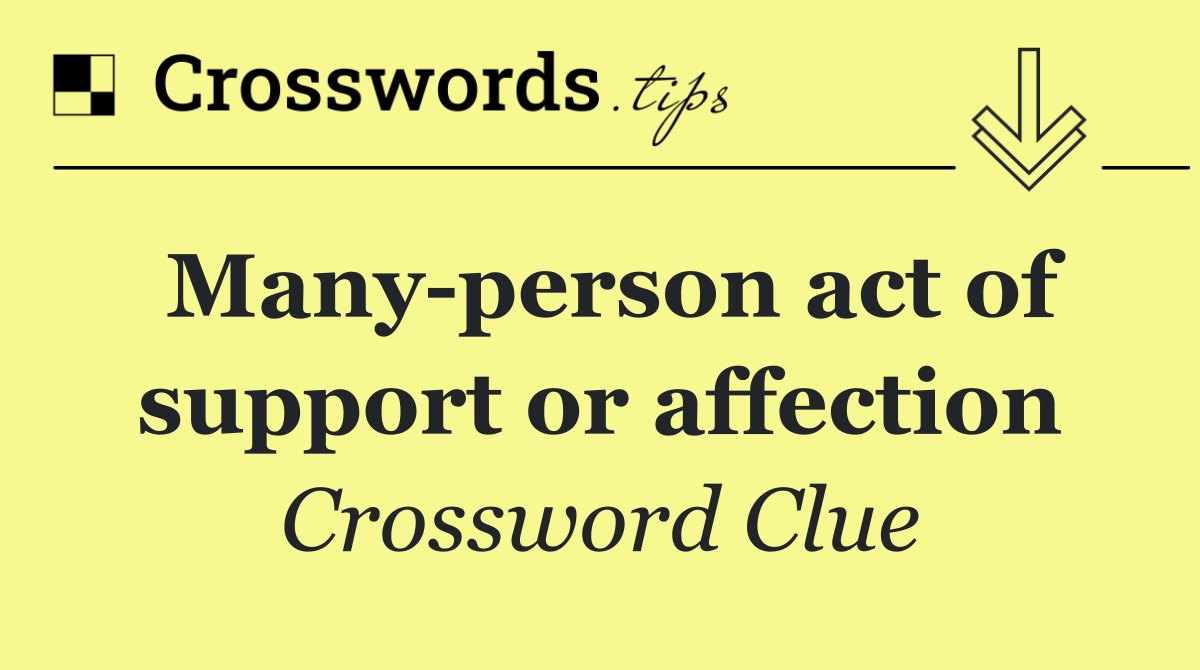 Many person act of support or affection