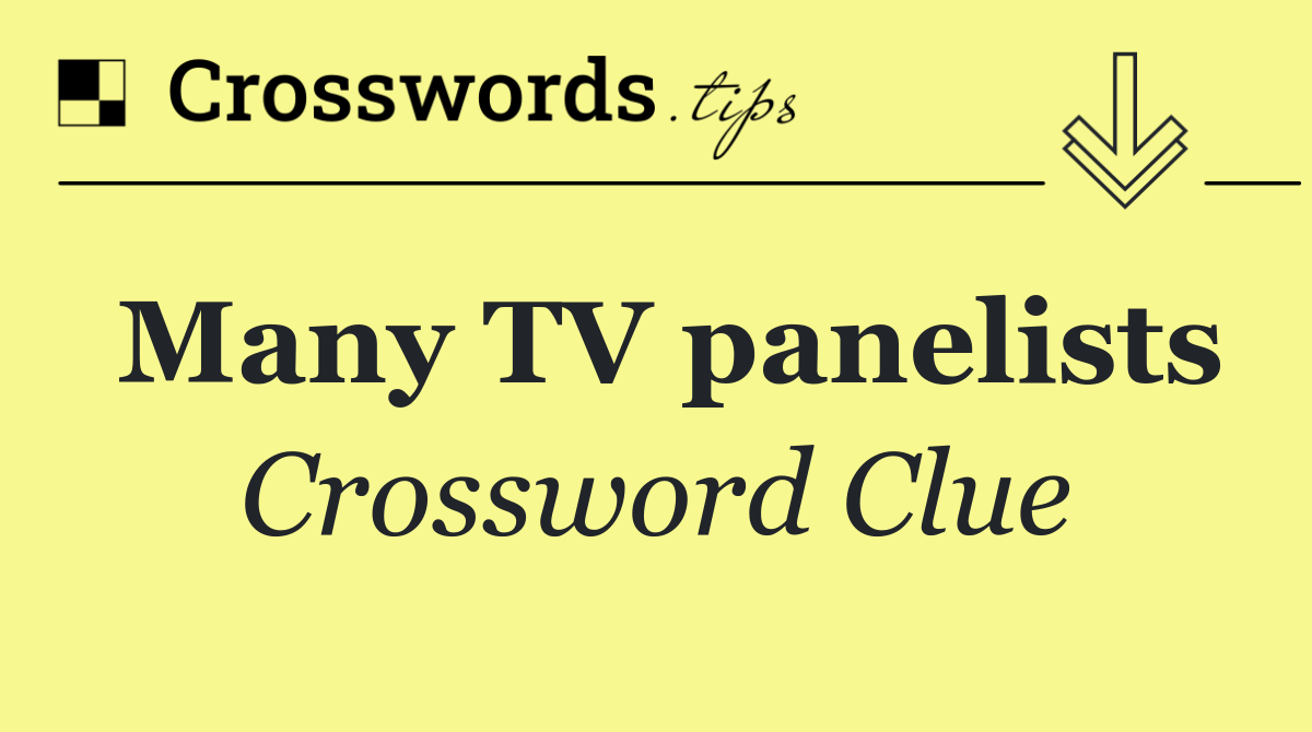 Many TV panelists